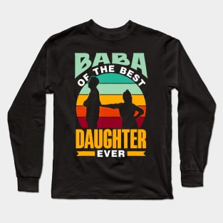 Baba Of The Best Daughter Ever Dad Arabic Persian Baba Long Sleeve T-Shirt